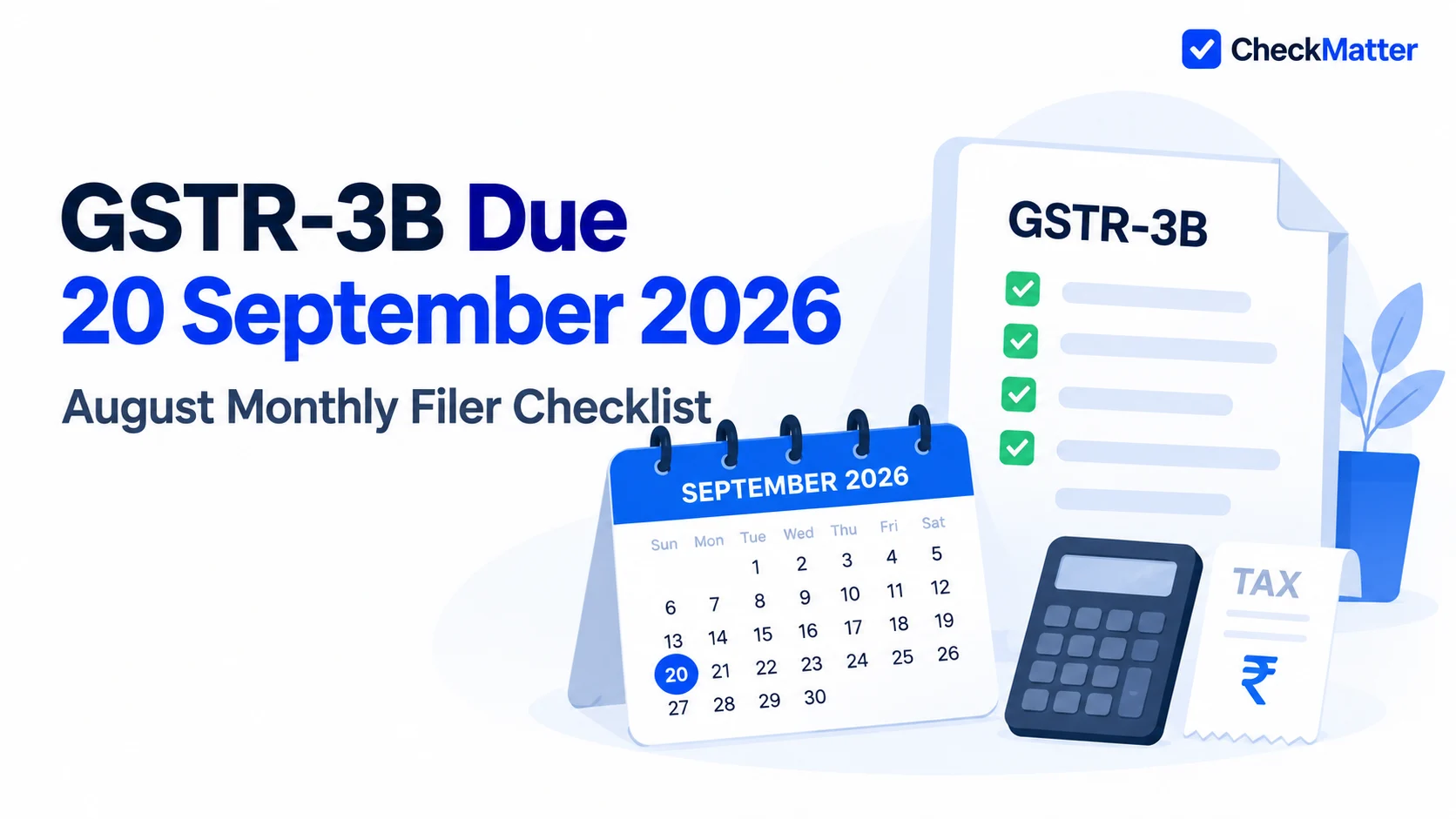 GSTR-3B Due 20 September 2026: August Monthly Filer Checklist